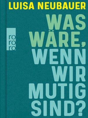 cover image of Was wäre, wenn wir mutig sind?